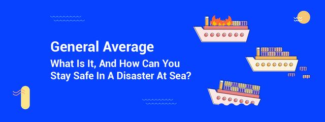 At Sea Disasters: General Average Safety