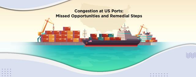 Congestion at US Ports: Missed Chances & Remedy